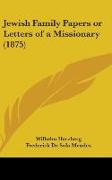 Jewish Family Papers Or Letters Of A Missionary (1875)