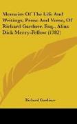 Memoirs Of The Life And Writings, Prose And Verse, Of Richard Gardner, Esq., Alias Dick Merry-Fellow (1782)