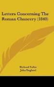 Letters Concerning The Roman Chancery (1840)