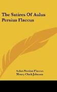 The Satires Of Aulus Persius Flaccus