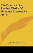 The Dramatic And Poetical Works Of Westland Marston V1 (1876)