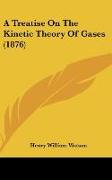 A Treatise On The Kinetic Theory Of Gases (1876)