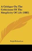 A Critique On The Criticisms Of The Simplicity Of Life (1882)