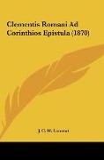 Clementis Romani Ad Corinthios Epistula (1870)