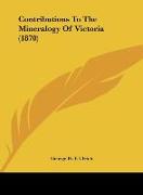 Contributions To The Mineralogy Of Victoria (1870)
