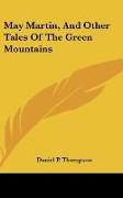 May Martin, And Other Tales Of The Green Mountains