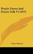 Prairie Farms And Prairie Folk V2 (1872)