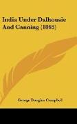 India Under Dalhousie And Canning (1865)