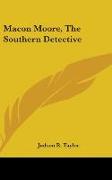 Macon Moore, The Southern Detective
