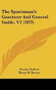 The Sportsman's Gazetteer And General Guide, V2 (1879)