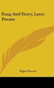 Song And Story, Later Poems