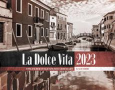 La Dolce Vita - Italienische Lebensart Kalender 2023