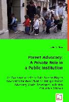 Parent Advocacy: A Private Role in a Public Institution