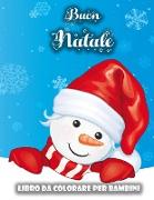 Libro da colorare di Natale per bambini: Super divertenti pagine da colorare con Babbo Natale, uomo di neve, albero di Natale e altro per ragazzi e ra