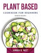 Plant Based Cookbook For Beginners