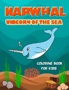Narwhal Unicorn of The Sea Coloring Book for Kids