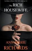 The Rich Housewife (A Gripping Psychological Thriller with a Shocking Twist)