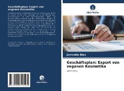 Geschäftsplan: Export von veganen Kosmetika