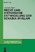 Recht und historische Entwicklung der Scharia im Islam