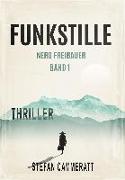 Funkstille - Nero Freibauer Band 1 - Thriller