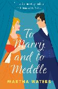 To Marry and to Meddle