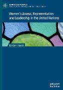 Women's Access, Representation and Leadership in the United Nations