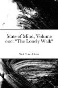 State of Mind Volume one "The Lonely Walk"