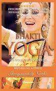 BHAKTI YOGA - THE YOGA OF DEVOTION!