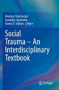 Social Trauma ¿ An Interdisciplinary Textbook