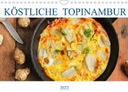 Köstliche Topinambur (Wandkalender 2022 DIN A4 quer)