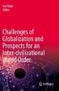 Challenges of Globalization and Prospects for an Inter-civilizational World Order