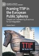 Framing TTIP in the European Public Spheres