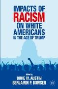 Impacts of Racism on White Americans In the Age of Trump