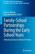 Family-School Partnerships During the Early School Years