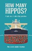How Many Hippos?: A quiz book of calculating questions