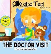 Ollie and Ted - The Doctor Visit: First Time Experiences for Kids Doctor Visit Book For Toddlers (Ollie and Ted First Time Experiences)