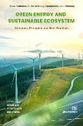 Green Energy and Sustainable Ecosystem: Concepts, Principles and Best Practices