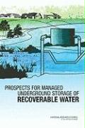 Prospects for Managed Underground Storage of Recoverable Water