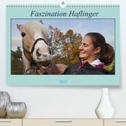 Faszination Haflinger (Premium, hochwertiger DIN A2 Wandkalender 2022, Kunstdruck in Hochglanz)