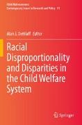 Racial Disproportionality and Disparities in the Child Welfare System