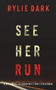 See Her Run (A Mia North FBI Suspense Thriller-Book One)