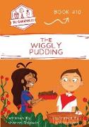 The Wiggly Pudding