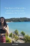 The Story of Fairy Hills and Eagle Mountain Notebook for Charli 2