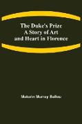 The Duke's Prize A Story of Art and Heart in Florence