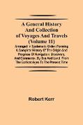 A General History and Collection of Voyages and Travels (Volume 11), Arranged in Systematic Order