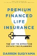 Premium Financed Life Insurance