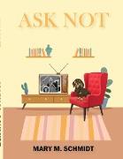Ask Not