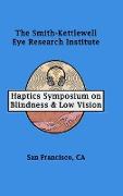 Haptics Symposium on Blindness & Low Vision