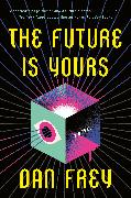 The Future Is Yours