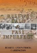 Rusty's Tale and Past Imperfect